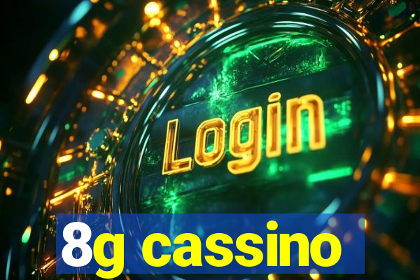 8g cassino